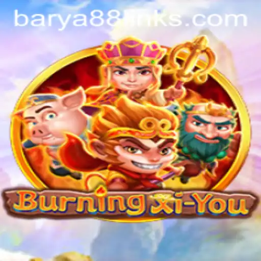 Exploring the Adventures of BurningXiYou: Introducing Barya88