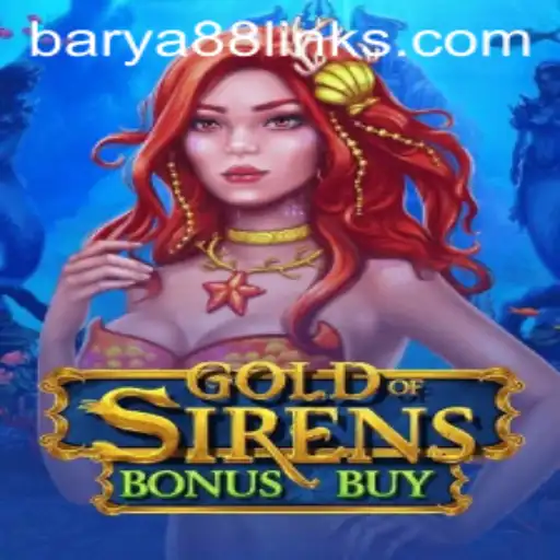 GoldofSirensBonusBuy: A Mesmerizing Gaming Experience at Barya88