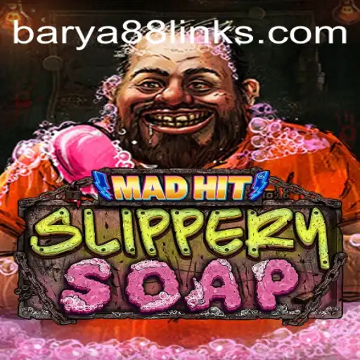 Dive into the Chaotic Fun of MadHitSlipperySoap with Barya88