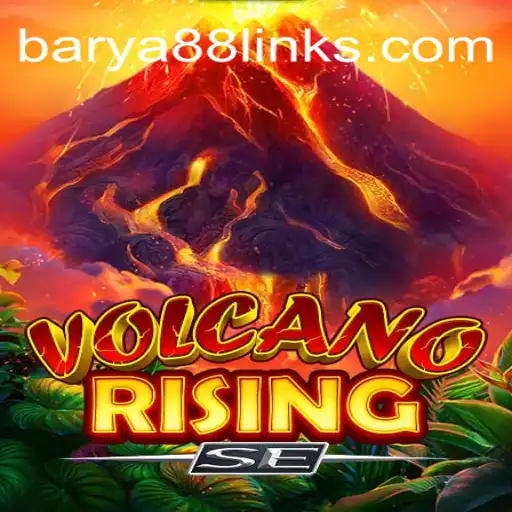 Unleashing Adventure in VolcanoRisingSE with the Barya88 Strategy